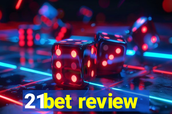 21bet review